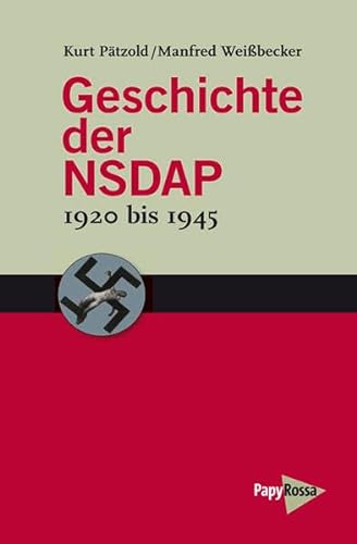 Geschichte der NSDAP - 1920 bis 1945